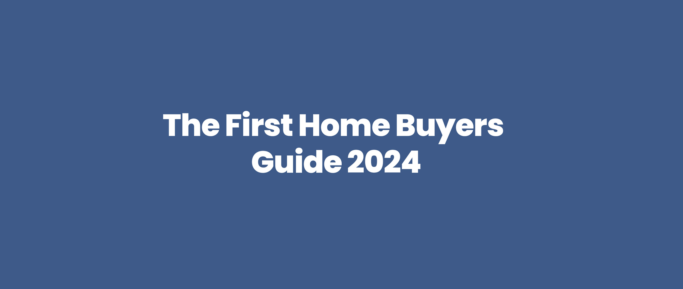 The First Home Buyers Guide