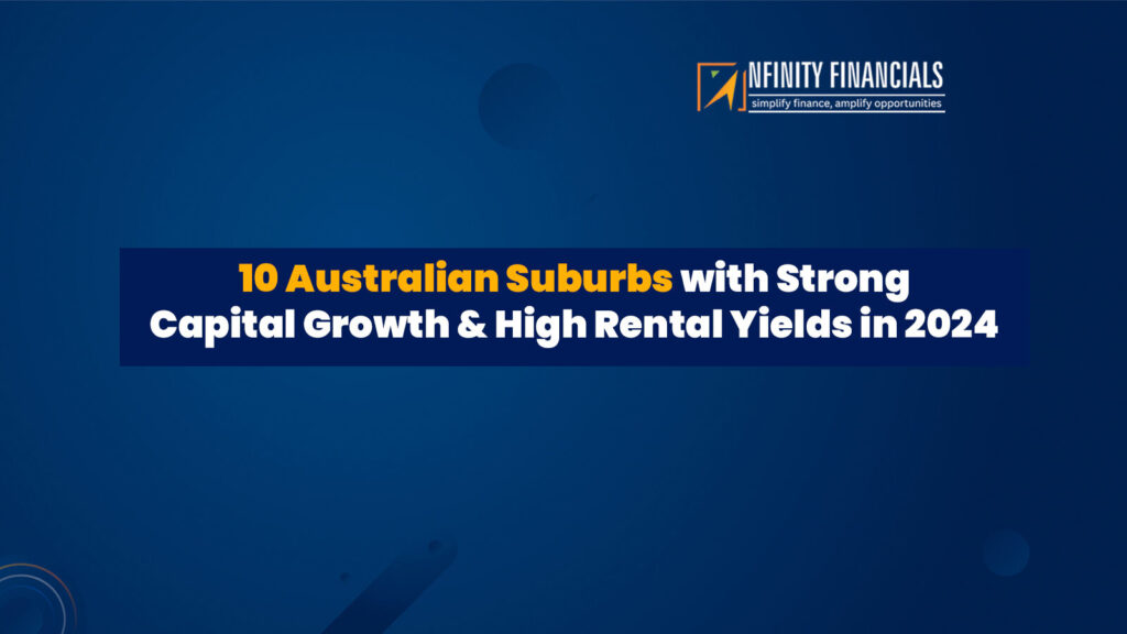 Australian Suburbs With Strong Capital Growth & High Rental Yields