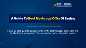 A Guide To Best Mortgage Offer Of Spring