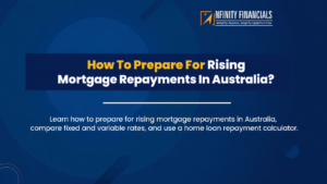 How To Prepare For Rising Mortgage Repayments In Australia?