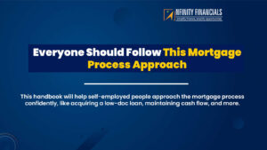 Everyone Should Follow This Mortgage Process Approach
