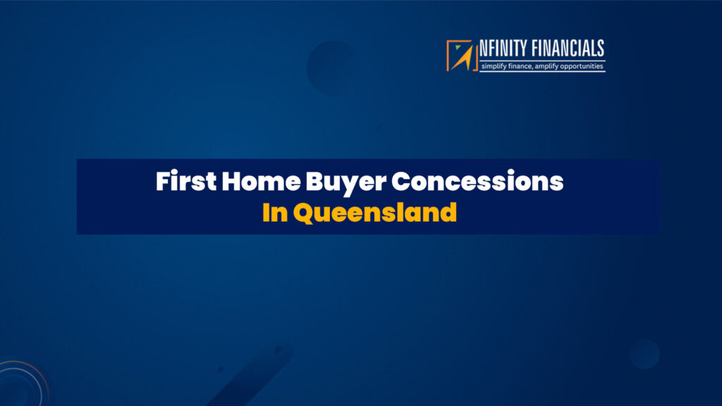 First Home Buyer Concessions In Queensland