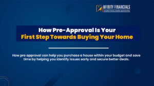 Pre Approval Is Your First Step Towards Buying Your Home