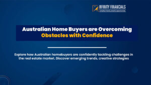 Australian Homebuyers Are Overcoming Obstacles With Confidence