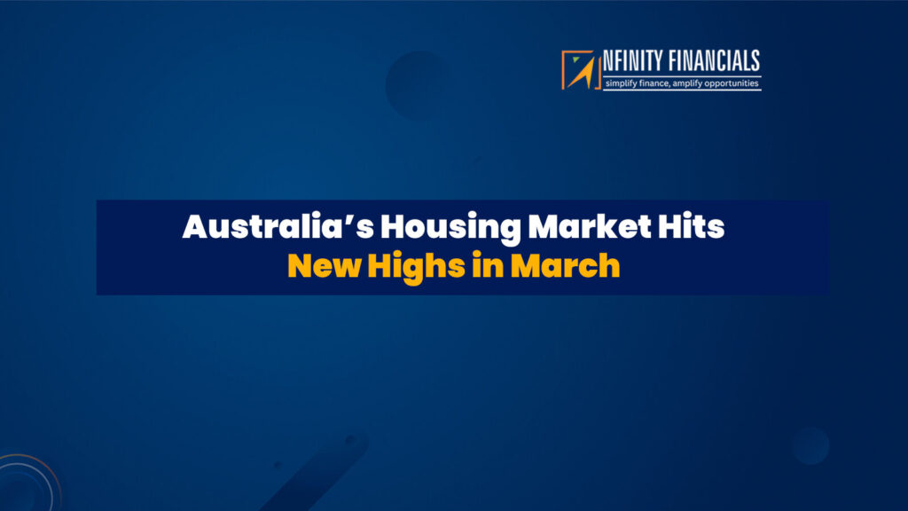 Australia’s Housing Market Hits New Highs in March
