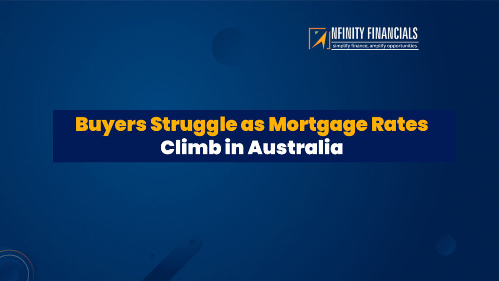 Buyers Struggle As Mortgage Rates Climb In Australia