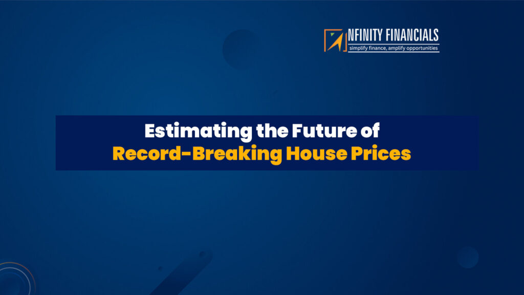 Estimating the Future of Record-Breaking House Prices