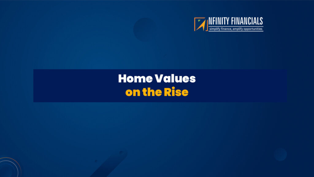 Home Values on the Rise