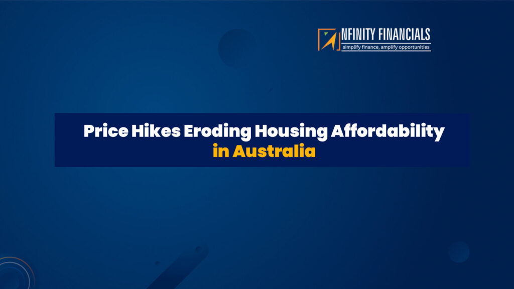 Price Hikes Eroding Housing Affordability In Australia