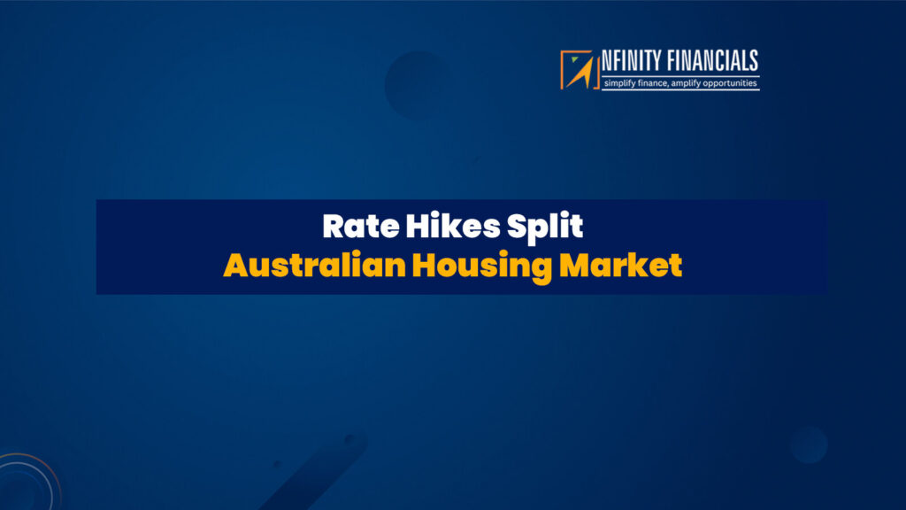 Rate Hikes Split Australian Housing Market