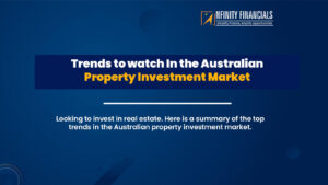 Trends To Watch In The Australian Property Investment Market