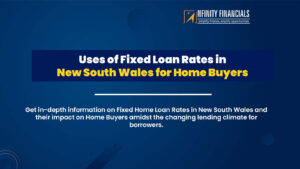 Uses Of Fixed Loan Rates In New South Wales For Home Buyers