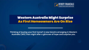 Western Australia Might Surprise As First Homeowners Are On Rise