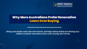 Why More Australians Prefer Renovation Loans Over Buying