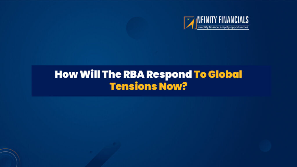 How Will The RBA Respond To Global Tensions Now?
