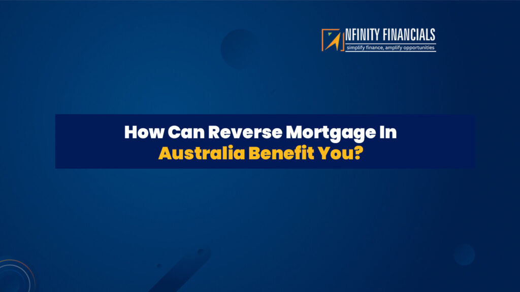 Reverse Mortgage In Australia