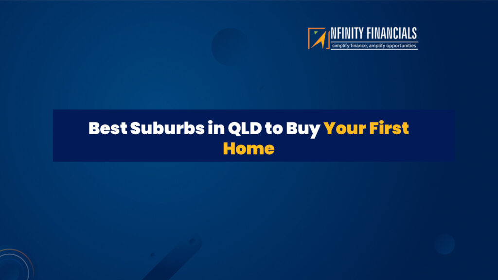 Suburbs in QLD to Buy Your First Home