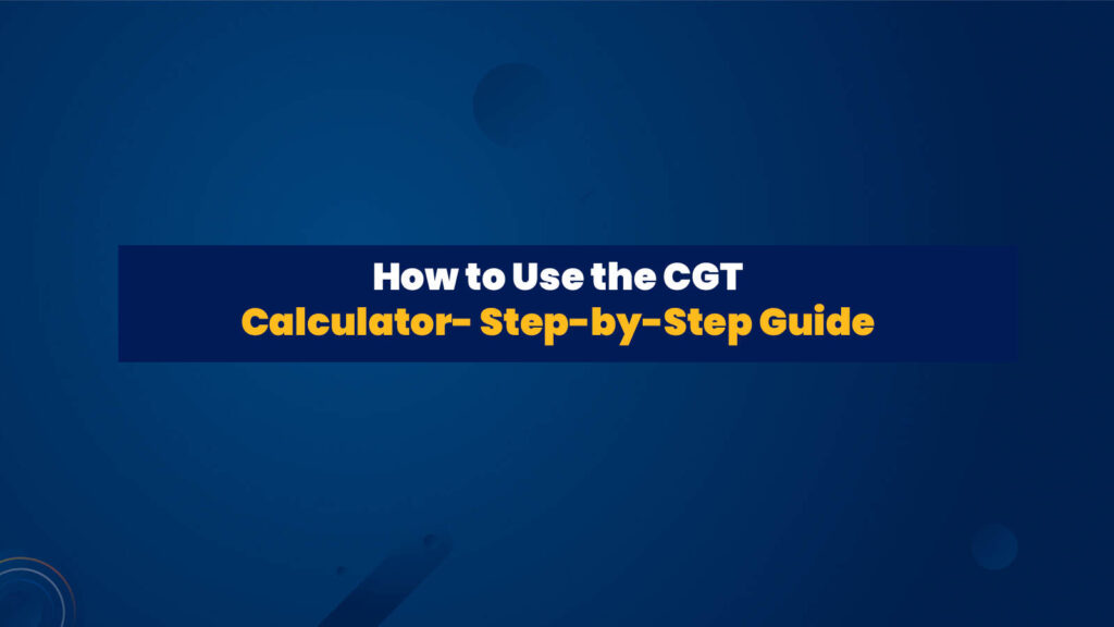 Find out how different assumptions can affect your future CGT outcomes using our CGT Calculator and practical scenarios.